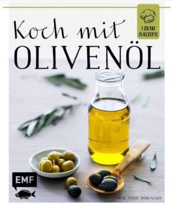 Feinkostspezialitäten Kochbuch mit Olivenoel Kochbuch mit Olivenoel